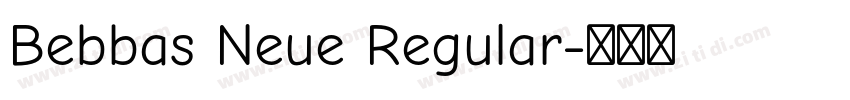 Bebbas Neue Regular字体转换